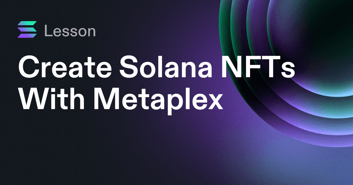 Create Solana NFTs With Metaplex