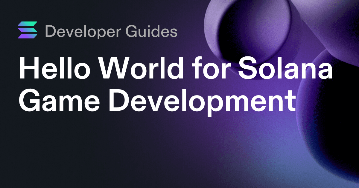 Hello World for Solana Game Development